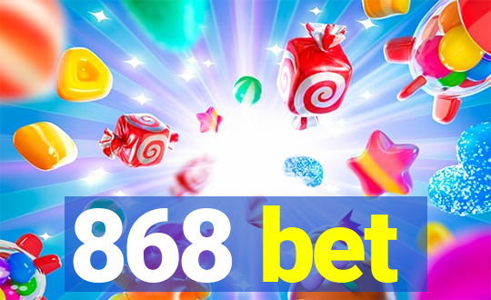 868 bet